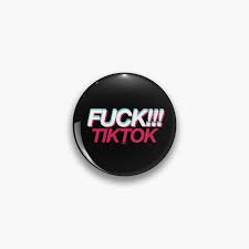 FUCK TIKTOK Pin by ANTIIISOCIAL | Redbubble