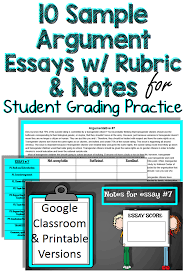 Students Grade Sample Argumentative Essays Using The Common Rubric To Accelerate Their Own Writing T Argumentative Essay Elementary School Resources Rubrics