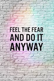Typorama Fear Quotes Do It Anyway Pretty Words