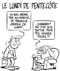 Проверьте 'lundi de pentecôte' перевод на английский. Lundi De Pentecote On Bosse Gratos Cgt Ch Esquirol Limoges