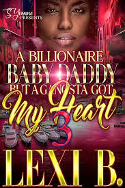 A Billionaire Baby Daddy But A Gangsta Got My Heart 3