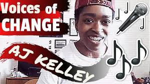 Voices of Change Presents: AJ Kelley