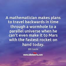 A mathematician makes plans to travel backwards in time through a ...