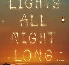 Lights All Night Long A Novel By Lydia Fitzpatrick In 2020 Novels Literary Novels Books