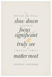 Life Quotes About Slowing Down Quotesgram