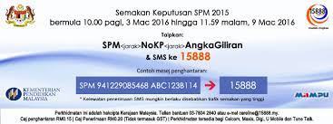 Calon sekolah dan persendirian boleh membuat semakan melalui dua kaedah termasuk menerusi pautan myresult1.moe.gov.my atau myresult2.moe.gov.my. Semakan Keputusan Spm 2015 Online Dan Sms