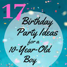 Check spelling or type a new query. 17 Birthday Party Ideas For A 10 Year Old Boy Holidappy