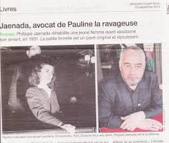Pauline dubuisson lors de son procès pour le meurtre de félix bailly, paris, le 18 novembre 1953. En Re Lecture Philippe Jaenada La Petite Femelle Julliard L Histoire De Pauline Dubuisson Lepapillondeslivrescerclerenevigo