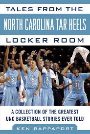 tales from the north carolina tar heels locker room a