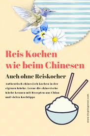 Reis Kochen Wie Beim Chinesen Auch Ohne Reiskocher Ting Ting S Nest Reis Kochen Reis Chinesisch Kochen