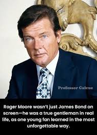 In 1983, seven-year-old Mark Haynes was traveling through Nice airport with  his grandfather when he spotted Roger Moore. To Mark, he wasn't Roger  Moore—he was James Bond. Mark nervously asked for an