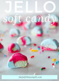 Easy Colorful Jello Soft Candy Recipe Soft Candy Easy Candy Recipes Jello Recipes