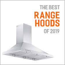 7 best range hoods of 2020 and why