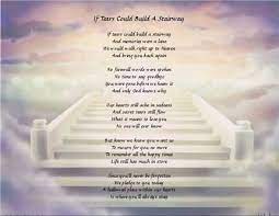 If My Tears Could Build A Heaven If Tears Could Build A Stairway Heaven Poems Heaven Stairway To Heaven