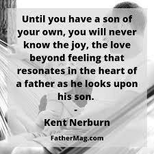 Fathers should be neither seen nor heard. 125 First Father S Day Quotes With Beautiful Images Fathering Magazine