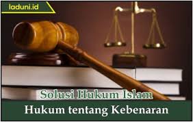 Qulil haqqa walawkanaa murran (katakanlah yang benar itu walupun pahit). Hukum Tentang Kebenaran Alquran Dan Hadits Laduni Id