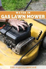 If so, how do i. Water In Gas Lawn Mower How To Get It Out