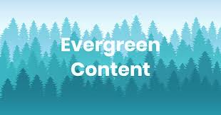 Contenido evergreen ¿Qué es, cómo crearlo y por qué sigue siendo clave en  una estrategia