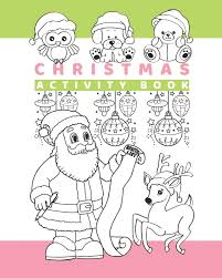 Supercoloring.com is a super fun for all ages: Christmas Activity Book Christmas Fun Pages Activity Book Christmas Themed Winter Fun At Home Activity Holiday Coloring Pages Puzzle Sudoku Kids Journal 100 Pages Of Christmas Fun 8x10 Inches Mh Nano 9781697027723