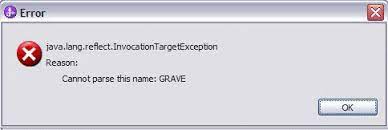 Java.lang.reflect.invocationtargetexception Reason: Cannot Parse This Name:  Grave
