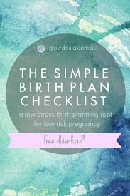 Free Birth Plan Checklist Glow Doula Toowoomba Doula Birth Plan Checklist Birth Plan Birth Plan Examples