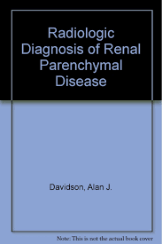Kidneys have nephrons that filter the blood in your body and help remove toxins in 1. Radiologic Diagnosis Of Renal Parenchymal Disease Amazon De Davidson Alan J Fremdsprachige Bucher