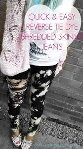 Using your rubber gloves place your jeans into water. Diy Bleach Tie Dye Tutorial Quick And Easy Reverse Tie Dye Shredded Skinny Jeans By Set Free My Gypsy Soul Medium