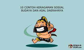 10 Contoh Keragaman Sosial Budaya Dan Asal Daerahnya Penulis Cilik