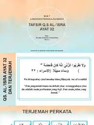 Adapun surat al isra ayat 32 berbunyi: Ppt Qs Al Isra 32