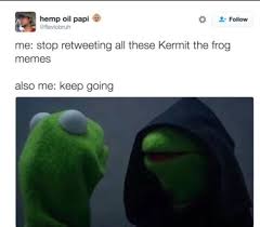 Kermit his face will make you wander if he got hit by a bus, or got hit below the belt funnyjunksite.com funny kermit pictures. These Evil Kermit Memes Are The Funniest Thing You Ll See All Day Teen Vogue