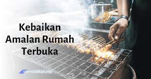 Konsep rumah terbuka ini memang perlu diteruskan dan dijadikan amalan kerana banyak kebaikannya. Kebaikan Amalan Rumah Terbuka Kepada Rakyat Malaysia