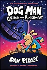 From the creator of captain underpants (dog man #9) (9). Dog Man 09 Grime And Punishmen Pilkey Dav Pilkey Dav Amazon De Bucher