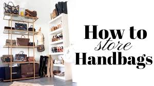 Check spelling or type a new query. How To Store Luxury Designer Handbags Do You Use Your Dustbags Kwshops Youtube