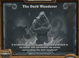Let's take a look at this holiday brawl and how to score your weekly win. Tavern Brawl The Dark Wanderer Hearthstone Top Decks