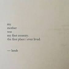 Search for my first place hgtv at wanted.de. My Mother Was My First Country The First Place I Ever Lived Nayyirah Waheed Mother Poems Mom Quotes Beautiful Quotes