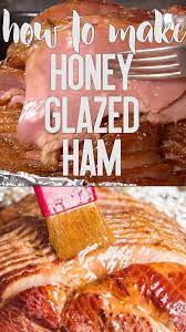 How To Bake Ham Video Ham Glaze Recipe Honey Baked Ham Recipe Honey Glazed Ham