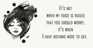 Worry When She Goes Silent Silent Quotes Women Quotes Truths Silence Quotes