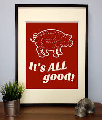 Funny Pig Bacon Poster Print Quote Its All Good By Posterphile 9 99 Funny Pigs Poster Prints Quote Prints