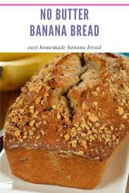 No Butter Banana Bread No Butter Banana Bread Homemade Banana Bread Easy Homemade Banana Bread