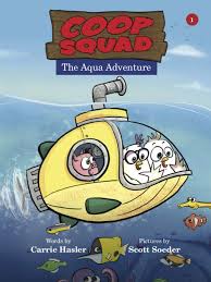 Amazon.com: Coop Squad: The Aqua Adventure: 9781943198078: Hasler, Carrie,  Soeder, Scott: Books