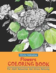 Collection de georges godin • dernière mise à jour il y a 2 jours. Flowers Coloring Book For Adult Relaxation And Stress Relieving By Viktoriya Yakubouskaya Used 9781711230535 World Of Books