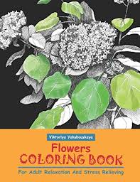 Fans of red royz, viktoriya d, rare viktoriya. Flowers Coloring Book For Adult Relaxation And Stress Relieving By Viktoriya Yakubouskaya Used 9781711230535 World Of Books