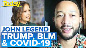 John Legend On 2020 Trump And Black Lives Matter Today Show Australia Youtube