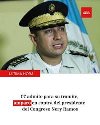 Urgente| CC ADMITE PARA SU TRAMITE, AMPARO EN CONTRA DEL PRESIDENTE DEL  CONGRESO NERY RAMOS. La Corte de Constitucionalidad de Guatemala acaba de  admitir para su tramite, un amparo presentado por varios