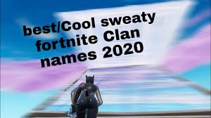 In this article, we are going to share good gaming clan names that are not taken by anyone. Catchy Sweaty Fortnite Names Sweaty Fortnite Profile Pictures 40 Best Sweaty 4 Letter Fortnite Names Goexhjjn