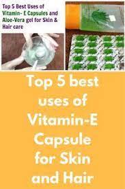 Top 5 Best Uses Of Vitamin E Capsule For Skin And Hair Before Starting This Make Paste Of Aloe Vera Gel And V Vitamin E Capsules Vitamin E Coconut Oil For Acne