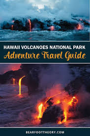 The Ultimate Hawaii Volcanoes National Park Adventure Guide Bearfoot Theory Volcano National Park National Parks America Hawaii Volcanoes National Park