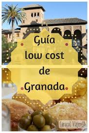 Que Hacer En Granada En Un Fin De Semana Caracol Viajero Viajar A Granada Lugares De Espana Viajes Espana Baratos