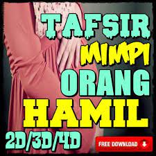 Sebab tidak semua mimpi mengandung arti positif. Tafsir Mimpi Orang Hamil Jitu For Android Apk Download