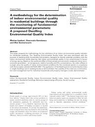 This leaet looks at some of the main sources of pollutants indoors, some of the quality of indoor air can also depend upon the presence of pollutants such as nitrogen dioxide and ne particles that may lter in from outside sources. Pdf A Methodology For The Determination Of Indoor Environmental Quality In Residential Buildings Through The Monitoring Of Fundamental Environmental Parameters A Proposed Dwelling Environmental Quality Index